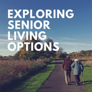 Explore Senior Living Options