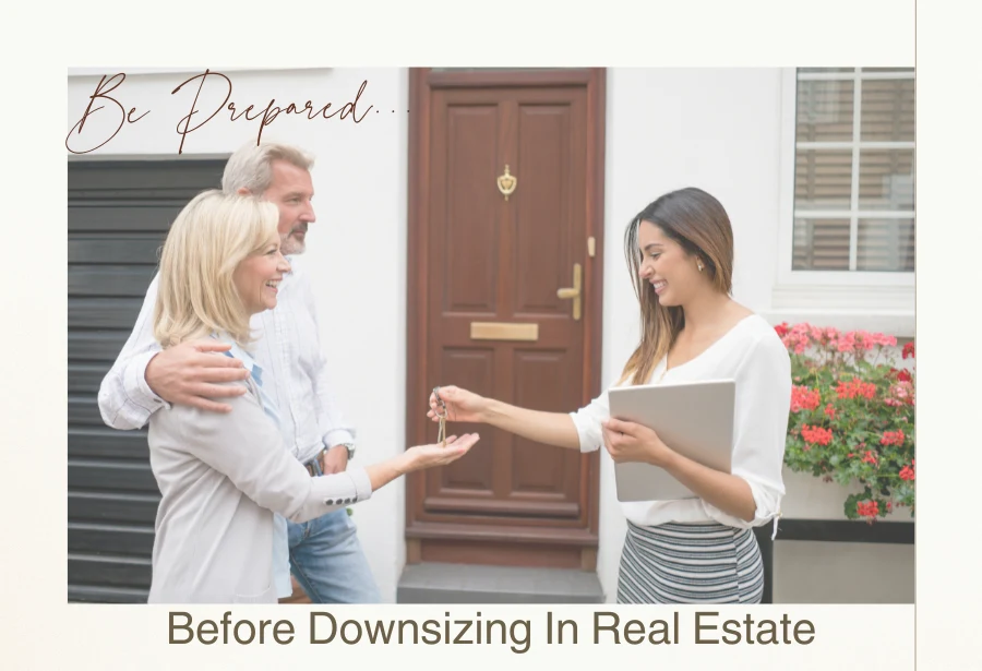 Be Prepared Before Downsizing In Real Estate