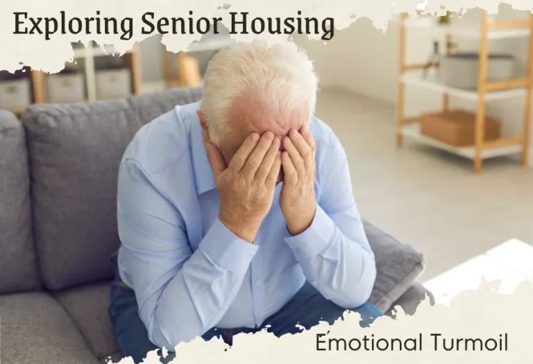 Exploring Senior Housing Emotional Turmoil