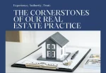 Experience, Authority, Trust: The Cornerstones of Our Real Estate Practice