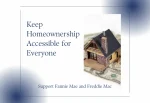 Keep homeownership accessible for everyone. Support Fannie Mae and Freddie Mac