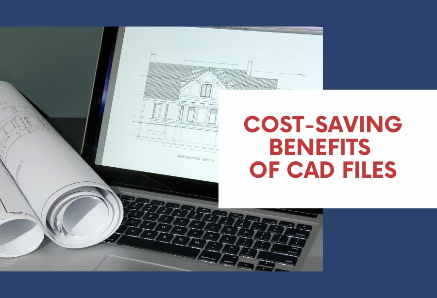 Cost-Saving Benefits of CAD Files for Home Sellers - Save Thousands on Architectural Fees