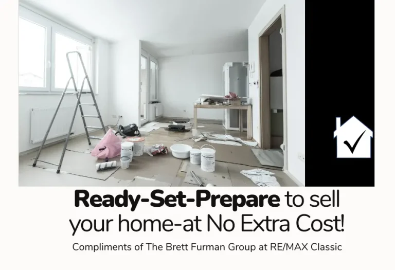 Prepare to Sell Your Home - At No Extra Cost with the Brett Furman Group!